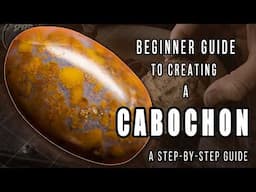 Beginner Guide to Creating a Cabochon - Pro Tips