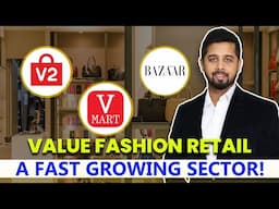 Value Fashion Retail : A fast growing retail segment | V2 retail vs Vmart vs Style Bazzar