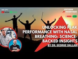 Unlocking Peak Performance with Nasal Breathing: Science-Backed Insights from Dr George Dallam