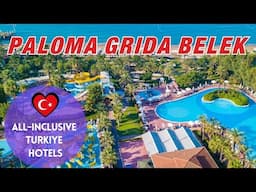 Experience Paradise at Paloma Grida - All Inclusive in Belek! 🌴