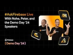 Firebase After Hours #8: Firebase Demo Day