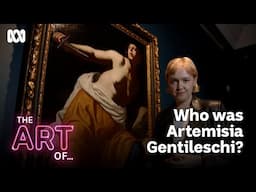 Artemisia Gentileschi's Life and Art | The Art Of...