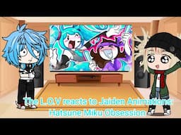 The L.O.V reacts to Jaiden Animations: Hatsune Miku Obsession.