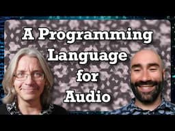 Faust: A Programming Language For Sound (with Romain Michon)