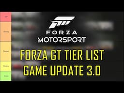 UPDATED Forza GT Car Tier List - Forza Motorsport Update 3.0