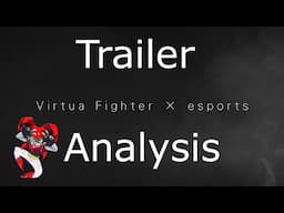 Virtua Fighter X Esports | Trailer Analysis