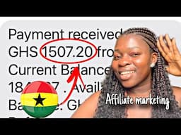 I Made My FIRST SALE in AFFILIATE MARKETING 🇬🇭  (how to make money online with your phone)