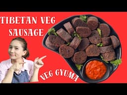 how to make Tibetan veg gyuma| homemade veg sausage|￼ Tibetan & Himalaya popular￼ street food