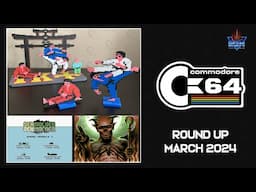 C64 Round Up: March 2024 - Great games, news and cool stuff!