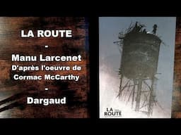 La route de Manu Larcenet (d'après l'oeuvre de Cormac McCarthy) Dargaud