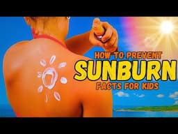 How to Prevent Sunburn (Facts For Kids)