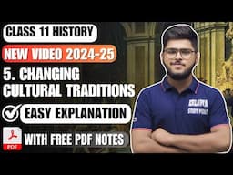 Changing Cultural Traditions class 11 full chapter | class 11 History Chapter 5 Easy summary 2024-25