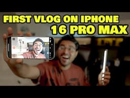 iPhone 16 Pro Max Vlog