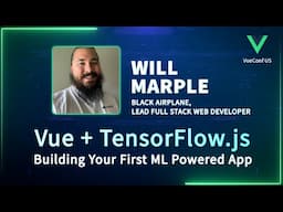 Vue + TensorFlow.js: Building Your First ML Powered App | VueConf US 2024