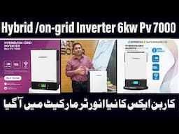 CARBON X New Inverter || Hybrid/on-grid Inverter 6kw Pv 7000