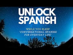 Master Conversational Spanish in Your Sleep | Daily Phrases Made Easy!