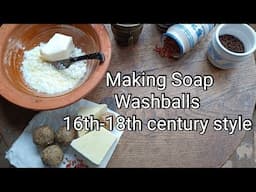 Making Soap Washballs, 16th-18th century style at the Weald and Downland Museum