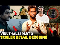 Viduthalai Part 2 Trailer Decoding | Vetri Maaran | Vijay Sethupathi | Ilayaraaja | Soori