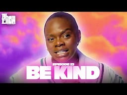 Be Kind - THE RHEA ELLEN PODCAST