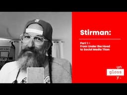 Stirman: Part 1 – From Under the Hood to Social Media Titan