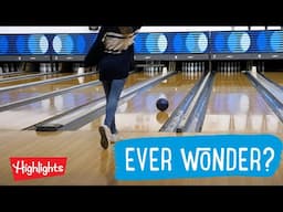 Ever Wonder? l Take a Trip to a Bowling Alley! l Highlights