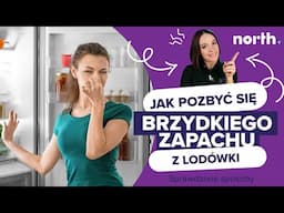 ❌ Jak pozbyć się brzydkiego 🤢 zapachu z lodówki? – Sprawdzone sposoby 🛠️ | North.pl