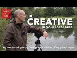 Be creative in your local area | Nature Photography