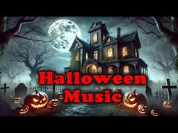 Haunted House Halloween Music Playlist | Eerie Instrumentals for the Ultimate Spooky Atmosphere