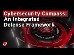 Cybersecurity Compass: An Integrated Defense Framework