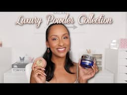 The Ultimate Luxury Beauty Powder Collection | Applications & Review | Mo Makeup Mo Beauty