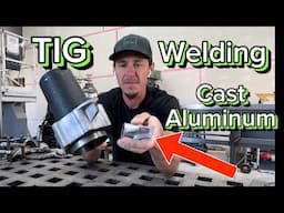 How to Tig Weld Cast Aluminum