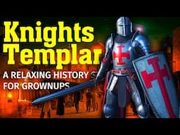 The Relaxing History of The Knights Templar ♞ Calm History Story