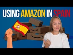 Shopping on Amazon in Spain: Everything You Need to Know