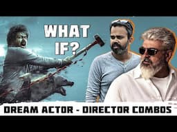 6 Actor-Director Combos we want to See in Kollywood: Part 1 | @RaunaqMangottill