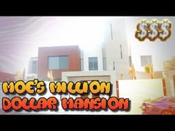 MOES MILLION DOLLAR MANSION!