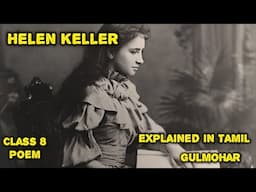 Helen Keller | Class 8 | Gulmohar | poem  | explained in Tamil