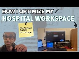 HACK Your Hospital Workspace!  Phones, iPads & Voice Typing (Resident Life Revealed!)