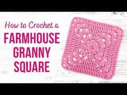 How to Crochet a Farmhouse Granny Square | WITH PUFF STITCHES | 4K