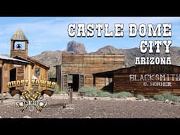 Ghost Towns and More | Episode 62 | Castle Dome City, Arizona