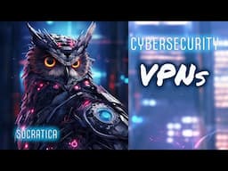 VPNs (Virtual Private Networks) for Cybersecurity