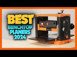 Top 10 Best Benchtop Planers of 2024