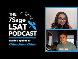 Claims About Claims - The 7Sage LSAT Podcast S02 Ep. 13