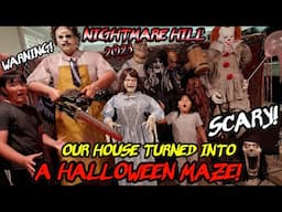 WARNING! We Turned Our House Into A HALLOWEEN MAZE! NIGHTMARE HILL 2023 Daytime Tour!