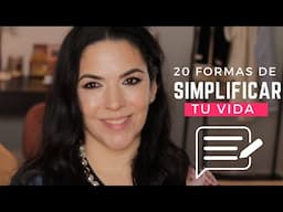 20 Formas de SIMPLIFICAR tu vida!