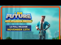 I Am Future - 1.0 Release Date Announcement