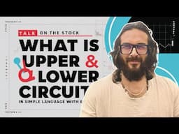 Talk on the Stock with A.S Pandit | All about Upper & Lower Circuit in Simple Language