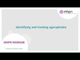 Identifying and treating Agoraphobia