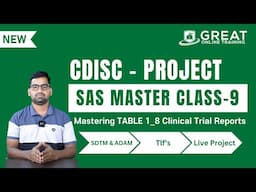 SAS Programming Master Classes : Mastering TABLE 1_8 Generation for Clinical Trial Reports - 9