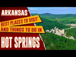 HOT SPRINGS, ARKANSAS - Best Things to Do | Top 10 Places to Visit in Hot Springs, AK (Travel Guide)