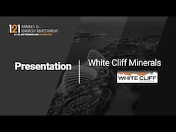 Presentation: White Cliff Minerals - 121 Mining & Energy Investment Singapore Oct 2024